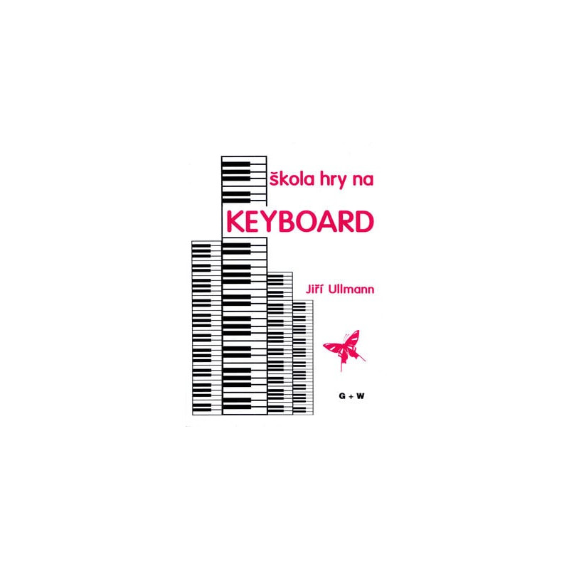 Škola hry na keyboard - Jiří Ullmann Škola hry na keyboard - Jiří Ullmann