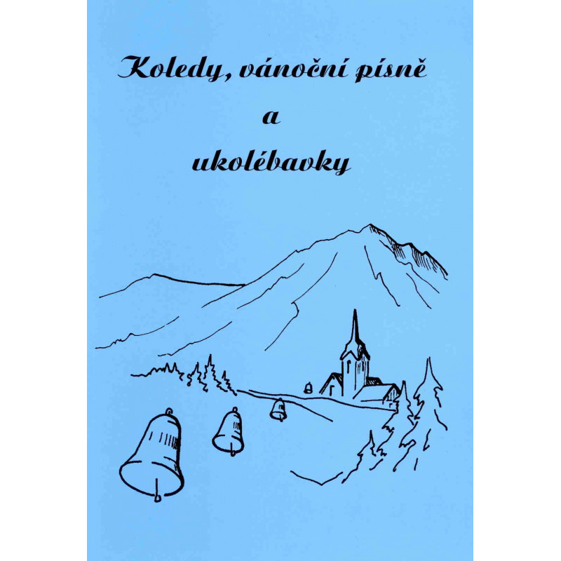 Koledy, vánoční písně a ukolébavky Koledy, vánoční písně a ukolébavky