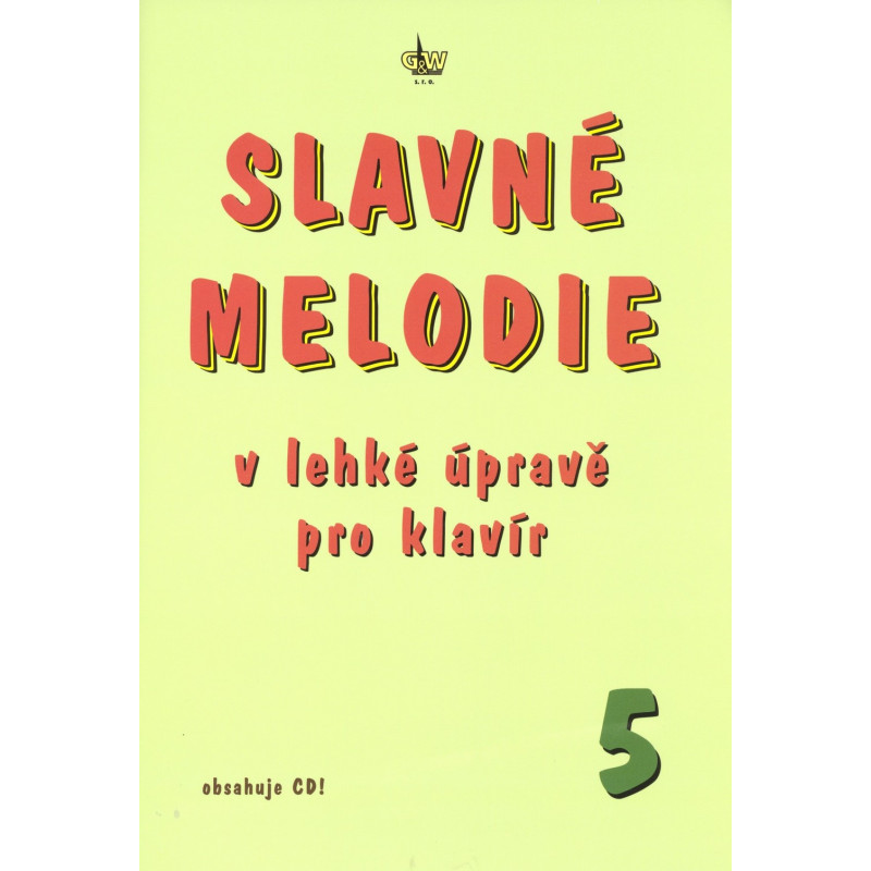 Slavné melodie 5 v lehké úpravě pro klavír Slavné melodie 5 v lehké úpravě pro klavír