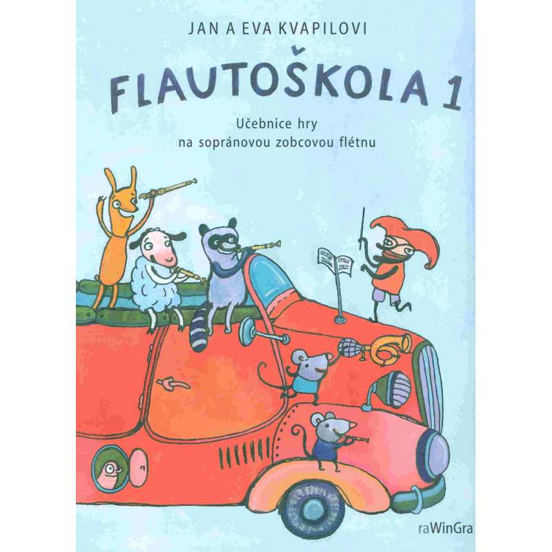 Flautoškola hry flétnu 1. - Kvapilovi Flautoškola hry flétnu 1. - Kvapilovi