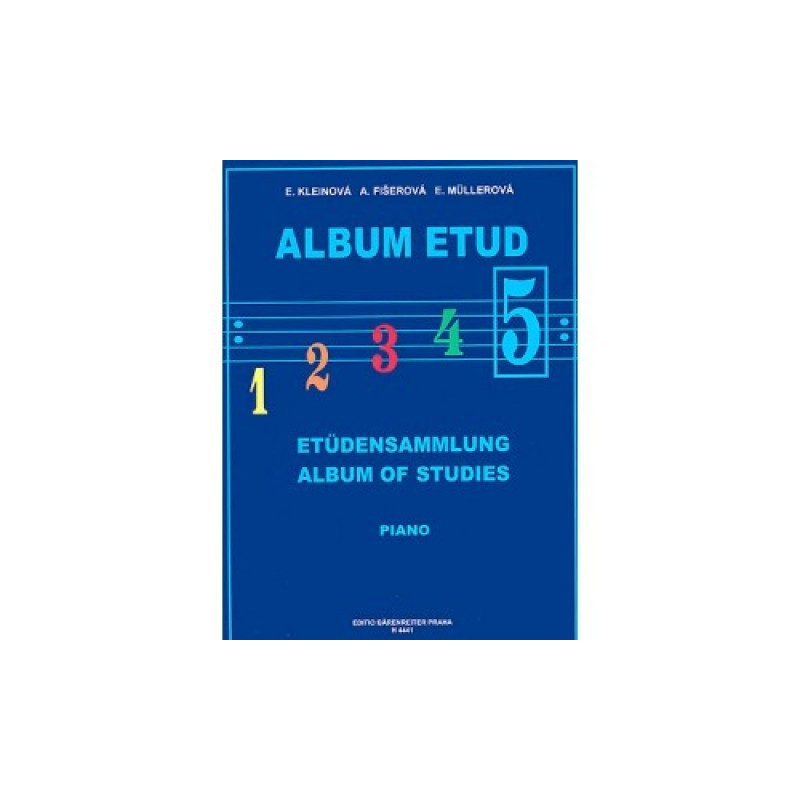 ALBUM ETUD 5 - PIANO, Kleinová, Fišerová, Müllerová ALBUM ETUD 5 - PIANO, Kleinová, Fišerová, Müllerová