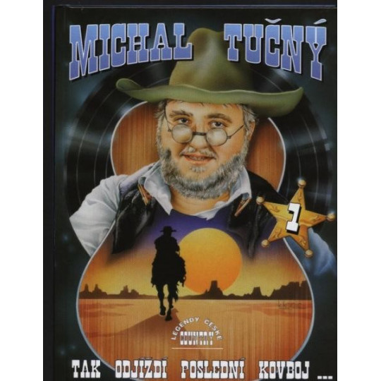 Michal Tučný 1 - Tak odjíždí poslední kovboj ...