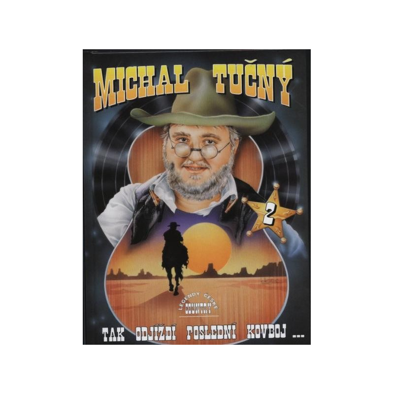 Michal Tučný 2 - Tak odjíždí poslední kovboj ... Michal Tučný 2 - Tak odjíždí poslední kovboj ...