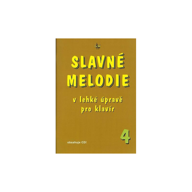 Slavné melodie 4 v lehké úpravě pro klavír Slavné melodie 4 v lehké úpravě pro klavír