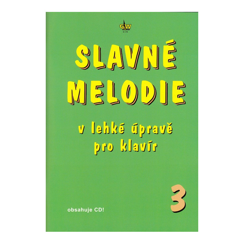 Slavné melodie 3 v lehké úpravě pro klavír Slavné melodie 3 v lehké úpravě pro klavír