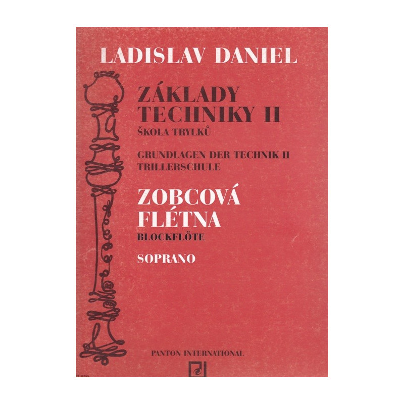 Základy techniky pro sopr. flétnu II - L. Daniel Základy techniky pro sopr. flétnu II - L. Daniel
