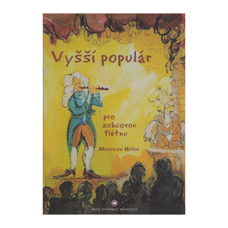 MIROSLAV HOŠEK - Vyšší populár pro zobcovou flétnu MIROSLAV HOŠEK - Vyšší populár pro zobcovou flétnu