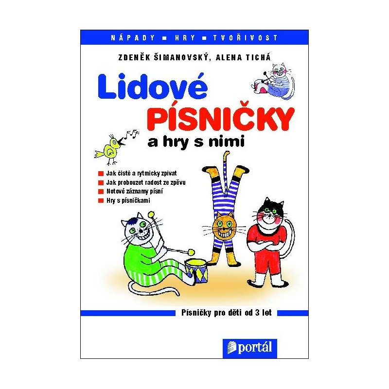 Lidové písničky a hry s nimi - Šimanovský Z., Tichá A. Lidové písničky a hry s nimi - Šimanovský Z., Tichá A.