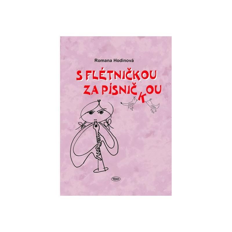 S flétničkou za písničkou + CD - Hodinová Romana S flétničkou za písničkou + CD - Hodinová Romana