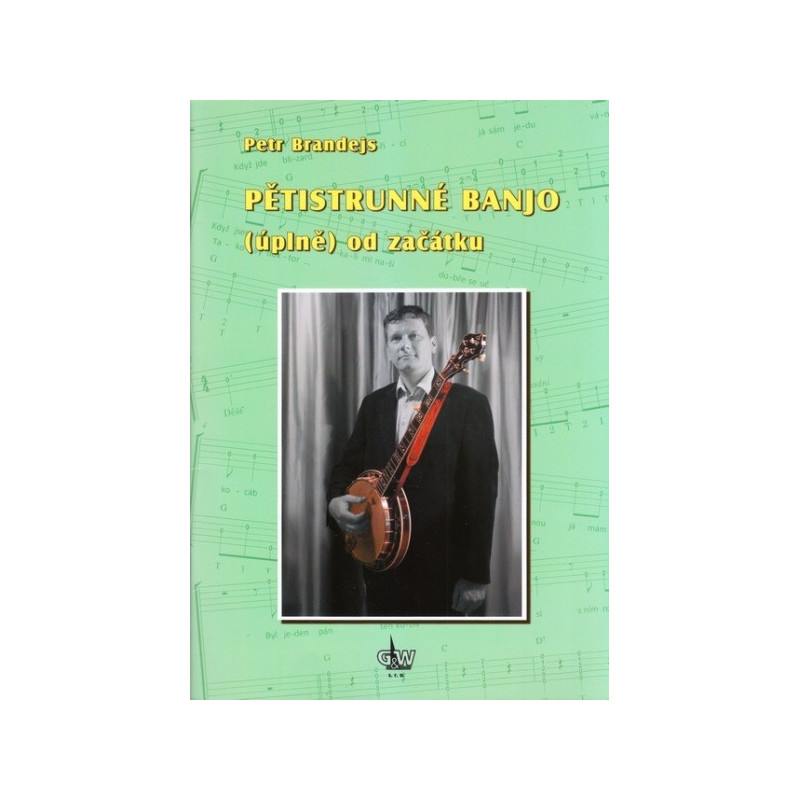 Pětistrunné banjo (úplně) od začátku - Brandejs Petr Pětistrunné banjo (úplně) od začátku - Brandejs Petr
