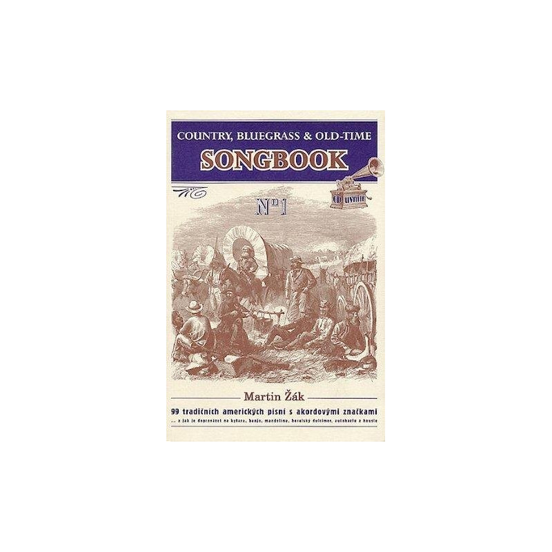 Country, Bluegrass & Old-Time songbook - Žák Martin Country, Bluegrass & Old-Time songbook - Žák Martin
