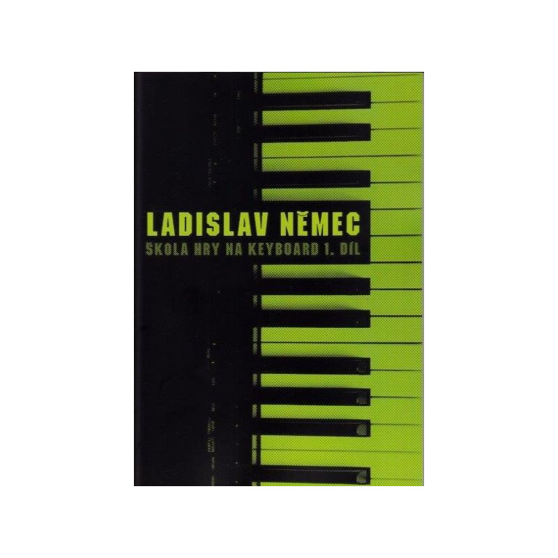 Keyboards - škola I. - Ladislav Němec Keyboards - škola I. - Ladislav Němec