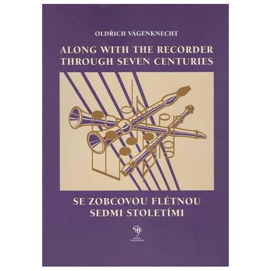 Se zobcovou flétnou sedmi stoletími - O. Vágenknecht