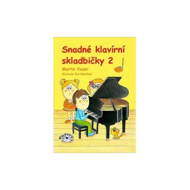 Snadné klavírní skladbičky II. - Martin Vozar Snadné klavírní skladbičky II. - Martin Vozar