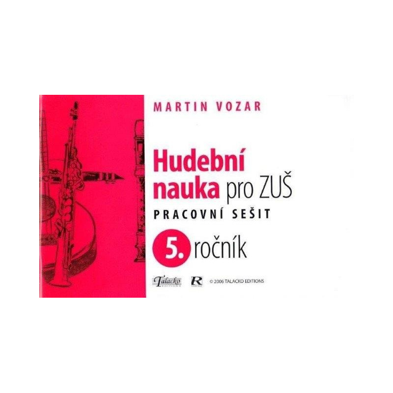Hudební nauka pro ZUŠ prac. sešit 5.ročník - M.Vozar Hudební nauka pro ZUŠ prac. sešit 5.ročník - M.Vozar