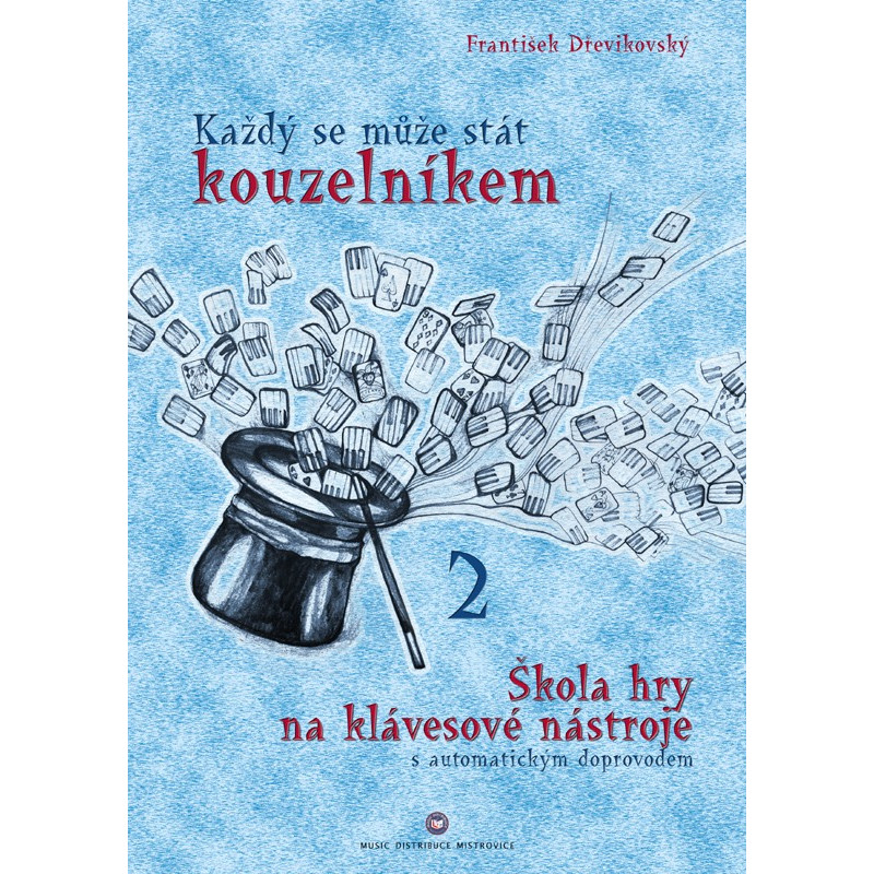 Každý se může stát kouzelníkem 2 - František Dřevikovský Každý se může stát kouzelníkem 2 - František Dřevikovský