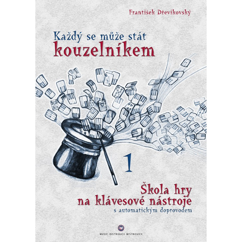 Každý se může stát kouzelníkem 1 - František Dřevikovský Každý se může stát kouzelníkem 1 - František Dřevikovský